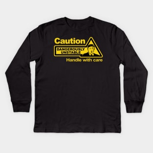 Caution - Dangerously Unstable Kids Long Sleeve T-Shirt